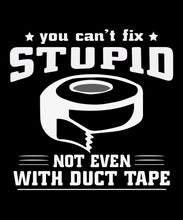Load image into Gallery viewer, You Can'T Fix Stupid Shirt | Funny Fathers Day Shirts | Christmas Handyman Gifts   by Market Trendz