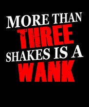 Load image into Gallery viewer, T Shirt Shakes and Wank Three Shakes Wank Red White   by Market Trendz